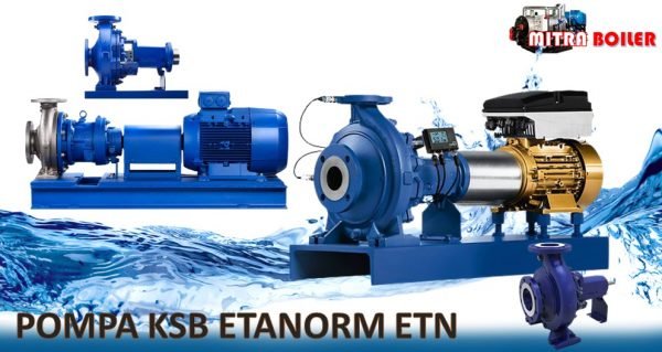 SUPPLY POMPA KSB ETANORM ETN - FABRIKASI BOILER DAN THERMAL OIL BOILER