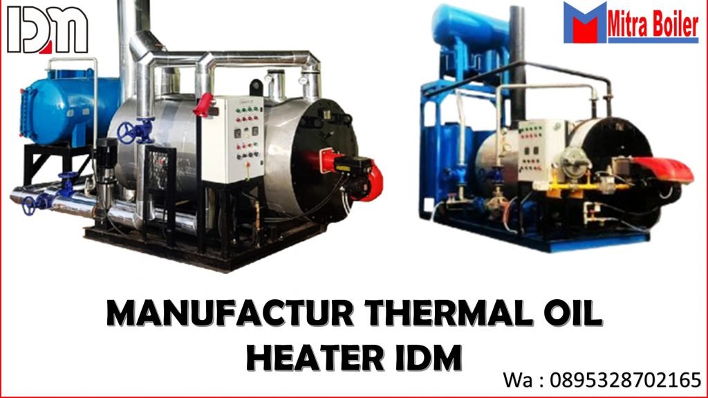 PRINSIP OPERASI THERMAL OIL HEATER IDM