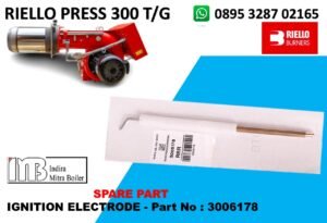 JUAL IGNITION ELECTRODE RIELLO PRESS 300 T/G - Part No : 3006178