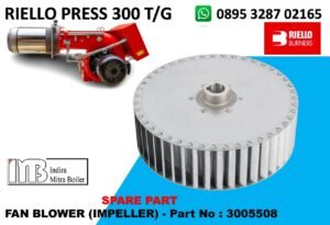 JUAL FAN BLOWER (IMPELLER) RIELLO PRESS 300 T/G - Part No : 3005508